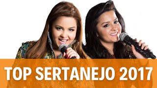 Melhores Músicas Sertanejas 2017 🎵 As Mais Populares do Sertanejo 2017 [upl. by Aynas]