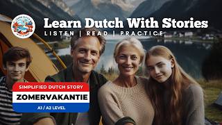 Zomervakantie  Dutch Story with Vocabulary test A1A2 Dutch [upl. by Annis]