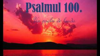 Psalmul 100 [upl. by Venezia279]