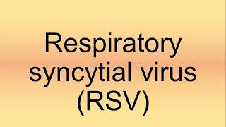 Respiratory Syncytial Virus RSV Pronunciation  How to Say  How to Pronounce [upl. by Durrell]