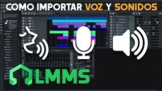 Como poner voz e importar sonidos en LMMS [upl. by Itsirk]