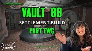 Vault 88  PART TWO  a cozy fallout 4 settlement build no mods [upl. by Atekihc]