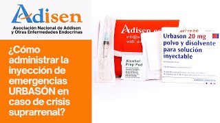 ¿Cómo administrar la inyección de emergencias URBASÓN en caso de crisis suprarrenal  ADISEN [upl. by Ylera]