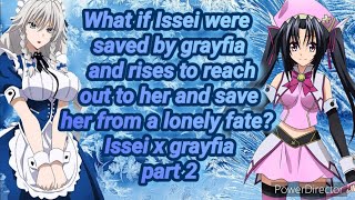 What if Issei were saved by grayfia and save her from a lonely fate Issei x grayfia part 2 [upl. by Dash702]