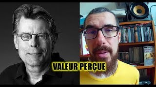 VALEUR PERÇUE  LAFFAIRE STEPHEN KING  Pensée Arborescente 60 [upl. by Ahsirkal]