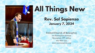 quotAll Things Newquot January 7 2024 Message [upl. by Heidi117]