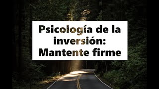 Psicología de la inversión Mantente Firme [upl. by Niveb892]