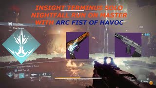 Destiny 2 The Insight Terminus Solo Master Nightfall with Arc Fist of Havoc [upl. by Zsuedat376]