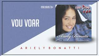 Vou Voar Ariely Bonatti [upl. by Acile]