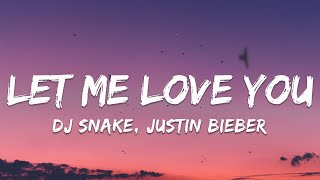 DJ Snake ft Justin Bieber  Let Me Love You Lyrics [upl. by Lorenzo]