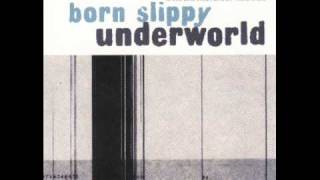 Underworld  Born Slippy Fatboy Slim Remix [upl. by Akire]