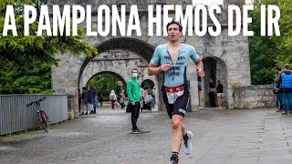 Half Triathlon Pamplona Iruña 🤙A PAMPLONA HEMOS DE IR 🚩 [upl. by Syck386]