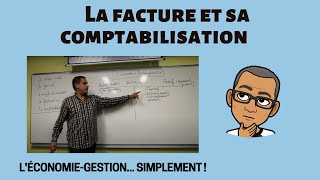 LA FACTURE ET SA COMPTABILISATION [upl. by Ahtelahs]