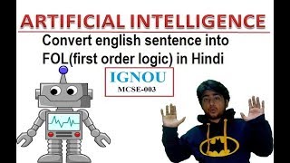 First order Logic in Artificial Intelligence 10  FOL  Hindi  IGNOU  MCSE003 [upl. by Lledniuq396]