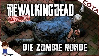 OVERKILLS THE WALKING DEAD • DIE HORDE • OTWD Deutsch Gameplay German [upl. by Aicirtak]