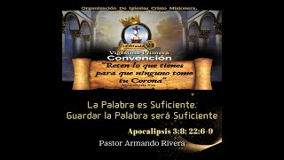 Convención OICMET 21  La Palabra es Suficiente  Pastor Armando Rivera [upl. by Anitnegra]