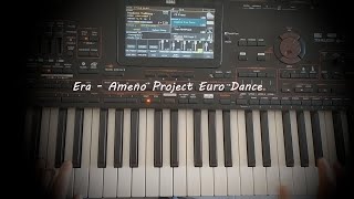 ERA  Ameno  Euro amp Dance 2023 [upl. by Cullan]