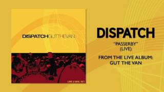 Dispatch  quotPasserby Livequot Official Audio [upl. by Richy123]