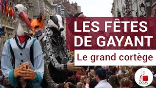 Fêtes de Gayant 2019  Grand cortège de Gayant [upl. by Durston]