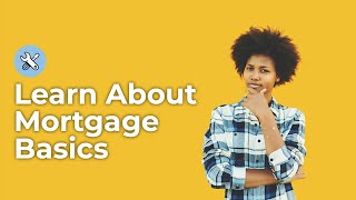 Mortgage Basics  Mortgage 101 [upl. by Enaud]