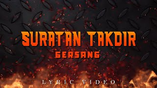 Gersang  Suratan Takdir Official Lyric Video [upl. by Yauqaj]