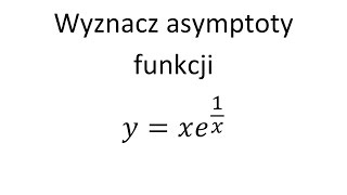 Asymptoty funkcji cz6 Asymptota pozioma asymptota pionowa asymptota ukośna  Grzymkowski z 916 [upl. by Hildegarde]