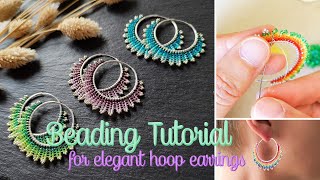 Beading Tutorial 8  how to bead “Neomi” hoop earrings colorful summer DIY jewelry [upl. by Iruam]