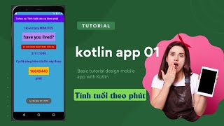 24 kotlin app 1  funny kotlin app androidstudio tính tuổi theo phút [upl. by Subocaj]