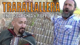 quotATTENTI A NOI DUEquot dal vivo ENZO SCACCHIA e ROPPOPPO in TRARALLALLERA [upl. by Magner680]