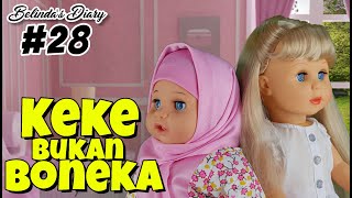 DRAMA KEKE BUKAN BONEKA  Belindas Diary 28  Belinda Palace [upl. by Claudell]