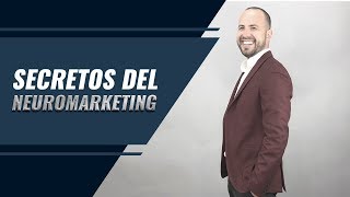 Los 10 Secretos del Neuromarketing  Titto Gálvez [upl. by Hiro]