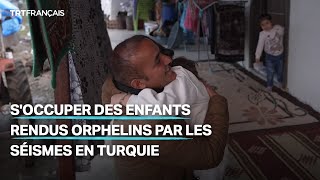 Soccuper des enfants rendus orphelins par les séismes en Turquie [upl. by Heda881]