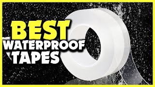 ✅Best Waterproof Tapes in 2023 Reviews [upl. by Nosnorb94]