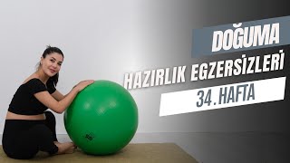 DOĞUMA HAZIRLIK EGZERSİZLERİ 34 HAFTA [upl. by Friedberg351]