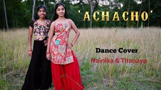 Achacho  Dance cover  Nainika amp Thanaya [upl. by Adams]