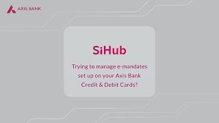 How to manage emandates on your Axis Bank Credit amp Debit Cards [upl. by Acinoda]