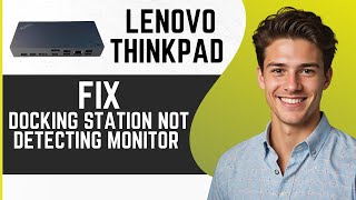 How To Fix Lenovo Thinkpad Docking Station Not Detecting Monitor [upl. by Salem]