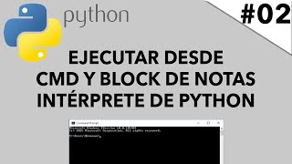 Ejecutar de PYTHON desde CMD y Block de Notas Como funciona  Python desde cero Ep 02 python [upl. by Brandi574]