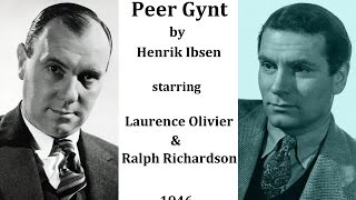 Peer Gynt by Henrik Ibsen 1946  Laurence Olivier and Ralph Richardson  Music by Edvard Grieg [upl. by Nigel100]