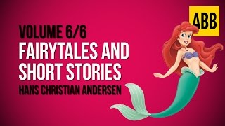 HANS CHRISTIAN ANDERSEN Fairytales and Short Stories  FULL AudioBook Volume 66 [upl. by Attem]