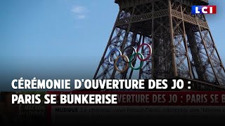 Cérémonie douverture des JO  Paris se bunkerise [upl. by Dobrinsky]