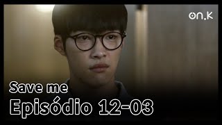 Saveme CC Ep12  03  O sectário que age com todo entusiasmo 😖 [upl. by Hannan]