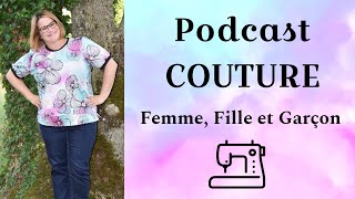 Podcast COUTURE Femme Fille et Garçon  Passion  Garde Robe Estivale  Bilan 77  By PopO [upl. by Bradlee20]