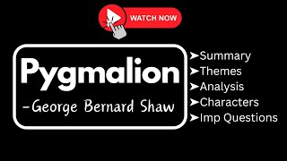 Pygmalion by George Bernard Shaw Summary Analysis Characters Themes amp Question Answers [upl. by Ameehsat31]