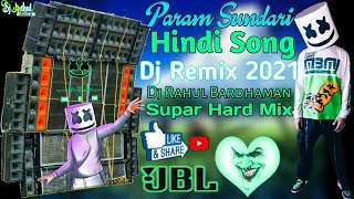 Param Sundari Dj Remix Songs 2021 Param Sundari Hindi New Song Supar Hard Bass Mix Dj RahulBardhaman [upl. by Yusuk]