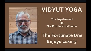 Class  433  VIDYUT YOGA The Fortunate One who enjoys Luxury [upl. by Yaral593]