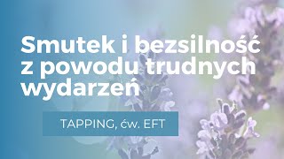 Smutek i bezsilność z powodu trudnych wydarzeń [upl. by See]