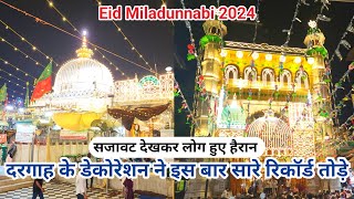 Ajmer Sharif Eid Miladunnabi 2024 Ke Decoration Ne Tode Sab Record Ajmer Sharif Dargah [upl. by Cary]