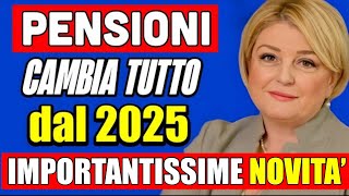 PENSIONI CAMBIA TUTTO DAL 2025 👉 quotRIVOLUZIONEquot NUOVI AUMENTI 🤔💰 [upl. by Shelia847]