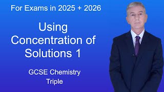 GCSE Chemistry Revision quotUsing Concentration of Solutions 1quot Triple [upl. by Clayborne680]